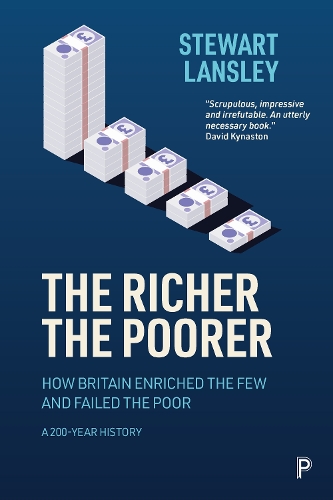Бумажная книга «The Richer, The Poorer: How Britain Enriched the Few and Failed the Poor. A 200-Year History», автор Стюарт Лэнсли - фото №1