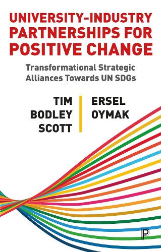 Бумажная книга «University–Industry Partnerships for Positive Change: Transformational Strategic Alliances Towards UN SDGs», авторов Эрсель Оймак, Тим Бодли-Скотт - фото №1