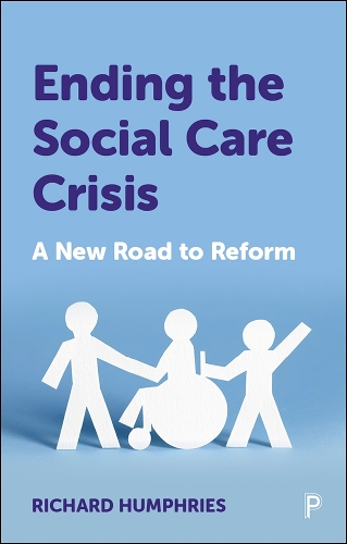 Бумажная книга «Ending the Social Care Crisis: A New Road to Reform», автор Ричард Хамфрис - фото №1