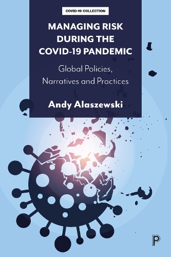 Паперова книга «Managing Risk during the COVID-19 Pandemic: Global Policies, Narratives and Practices», автор Енді Алашевські - фото №1
