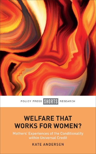 Паперова книга «Welfare That Works for Women?: Mothers’ Experiences of the Conditionality within Universal Credit», автор Кейт Андерсен - фото №1
