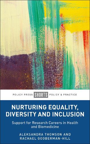Бумажная книга «Nurturing Equality, Diversity and Inclusion: Support for Research Careers in Health and Biomedicine», авторов Александра Томсон, Рэйчел Гоберман-Хилл - фото №1