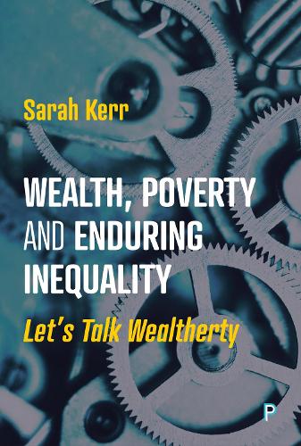 Паперова книга «Wealth, Poverty and Enduring Inequality: Let’s Talk Wealtherty», автор Сара Керр - фото №1