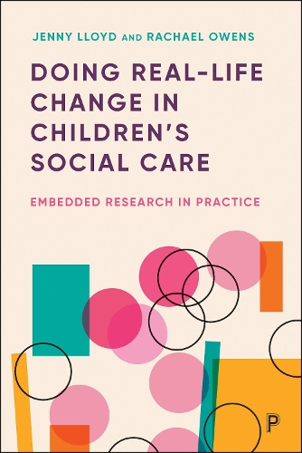 Бумажная книга «Doing Real-Life Change in Children’s Social Care: Embedded Research in Practice», авторов Дженни Ллойд, Рэйчел Оуэнс - фото №1