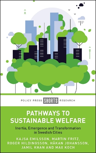[object Object] «Pathways to Sustainable Welfare: Inertia, Emergence and Transformation in Swedish Cities», авторов Хокан Йоханссон, Макс Кох - фото №1