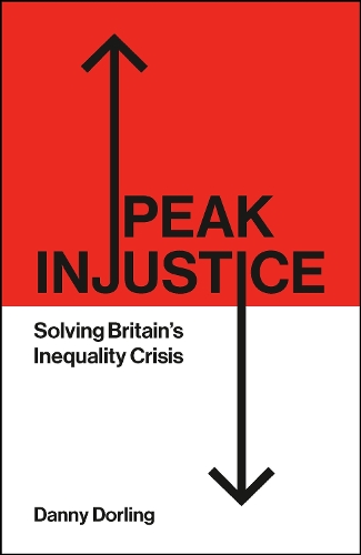 Бумажная книга «Peak Injustice: Solving Britain’s Inequality Crisis», автор Дэнни Дорлинг - фото №1