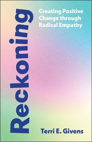 Паперова книга «Reckoning: Creating Positive Change Through Radical Empathy», автор Террі Гівенс - фото №1