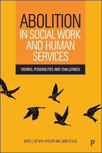 Бумажная книга «Abolition in Social Work and Human Services: Visions, Possibilities and Challenges», автор Боб Пиз - фото №1