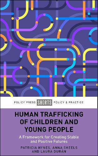 Бумажная книга «Human Trafficking of Children and Young People: A Framework for Creating Stable and Positive Futures», автор Патриция Хайнс - фото №1