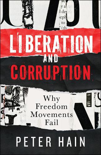 Паперова книга «Liberation and Corruption: Why Freedom Movements Fail», автор Пітер Гроув - фото №1
