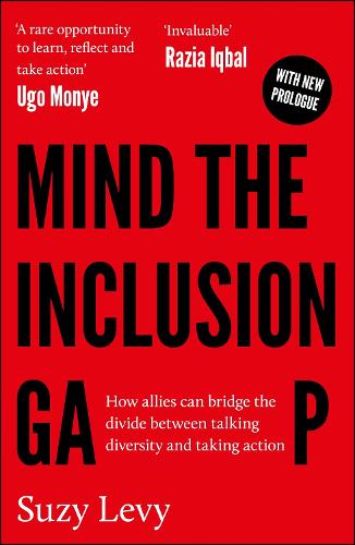 Бумажная книга «Mind the Inclusion Gap: How Allies Can Bridge the Divide Between Talking Diversity and Taking Action», автор Сьюзи Леви - фото №1
