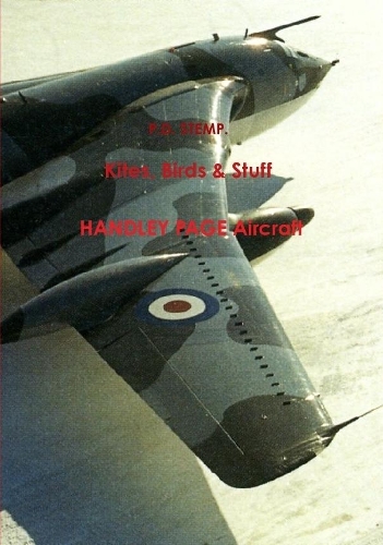 Бумажная книга «Kites, Birds & Stuff  -  HANDLEY PAGE Aircraft», автор П. Д. Стемп - фото №1