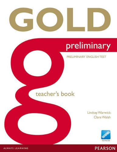Бумажная книга «Gold Preliminary Teacher's Book», авторов Клэр Уолш, Линдси Уорвик - фото №1