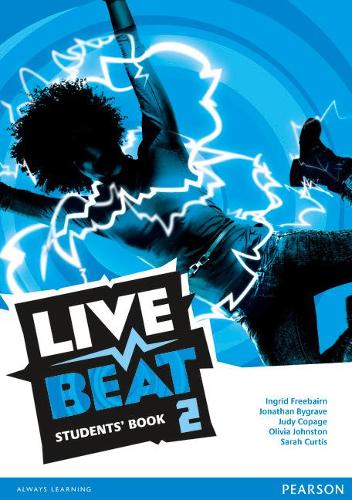 Бумажная книга «Live Beat 2 Students' Book», авторов Ингрид Фрибэрн, Джонатан Байгрейв, Джуди Копейдж, Олива Джонстон, Оливия Джонстон, Сара Кертис - фото №1