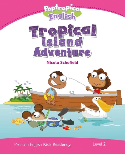 Паперова книга «Level 2: Poptropica English Tropical Island Adventure», автор Нікола Шофілд - фото №1