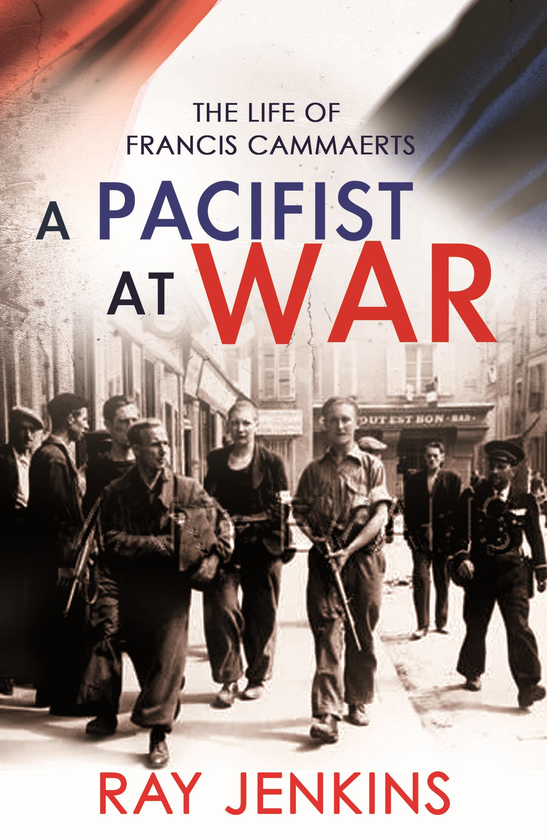 Бумажная книга «A Pacifist At War. The Silence of Francis Cammaerts», автор Рэй Дженкинс - фото №1