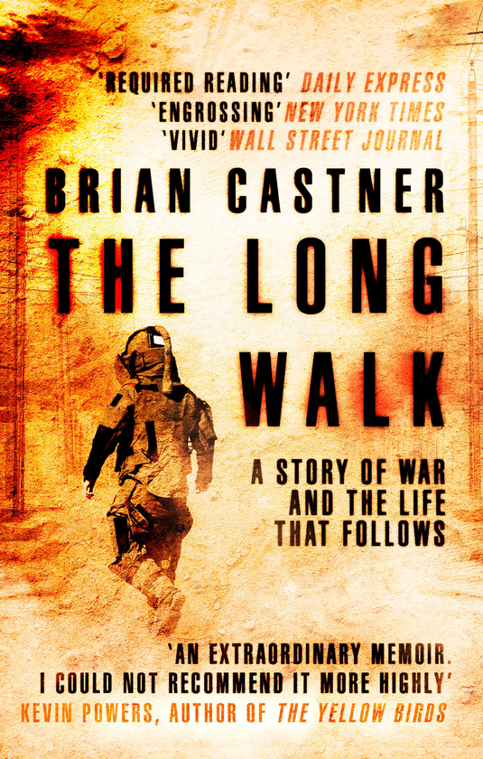 Бумажная книга «The Long Walk. A Story of War and the Life That Follows», автор Брайан Кастнер - фото №1