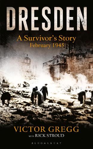 Бумажная книга «Dresden: A Survivor's Story, February 1945», автор Виктор Грегг - фото №1
