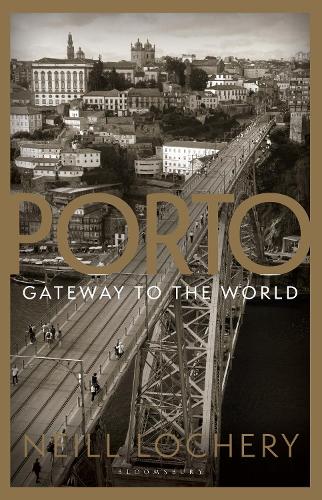 Бумажная книга «Porto: Gateway to the World», автор Нил Лочери - фото №1