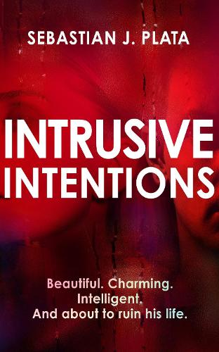 Паперова книга «Intrusive Intentions», автор Себастьян Дж. Плата - фото №1