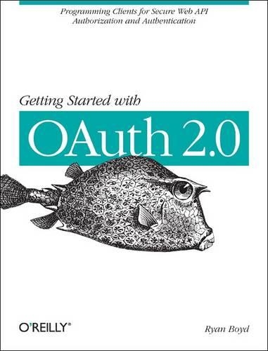 [object Object] «Getting Started with OAuth», автор Райан Бойд - фото №1