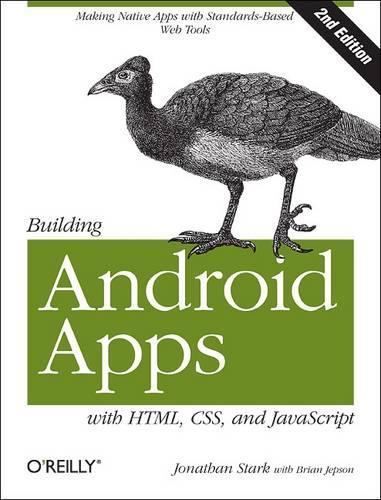 [object Object] «Building Android Apps with HTML, CSS, and JavaScript: Making Native Apps with Standards-Based Web Tools», автор Джонатан Старк - фото №1