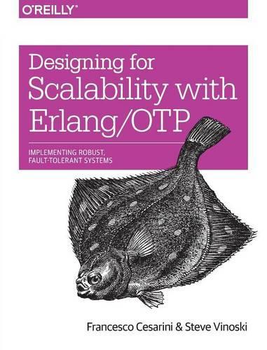 [object Object] «Designing for Scalability with Erlang/OTP: Implementing Robust, Fault-Tolerant Systems», автор Франческо Чезарини - фото №1