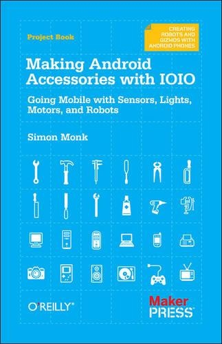 [object Object] «Making Android Accessories with the IOIO», автор Саймон Монк - фото №1