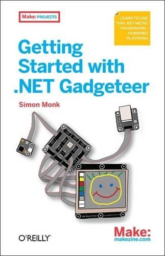 Бумажная книга «Getting Started with .NET Gadgeteer», автор Саймон Монк - фото №1