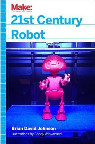Бумажная книга «21st Century Robot: The Dr. Simon Egerton Stories», автор Брайан Дэвид Джонсон - фото №1