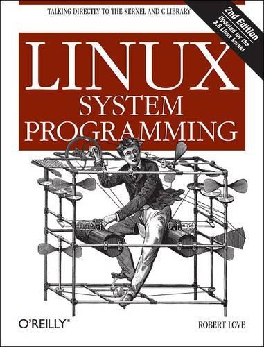 Паперова книга «Linux System Programming», автор Роберт Лав - фото №1