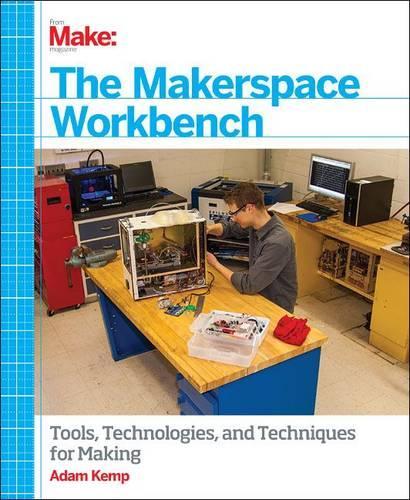 Паперова книга «The Makerspace Workbench», автор Адам Кемп - фото №1