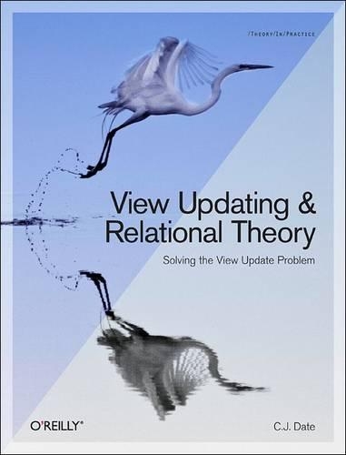 Паперова книга «View Updating and Relational Theory: Robust Methods for Keeping Data in Sync», автор К. Дж. Дейт - фото №1