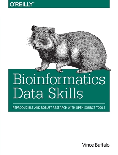 Бумажная книга «Bioinformatics Data Skills: Reproducible and Robust Research with Open Source Tools», автор Винс Баффало - фото №1
