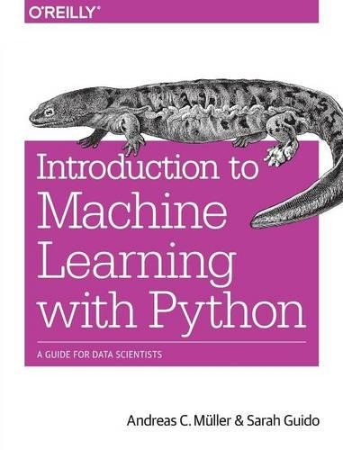[object Object] «Introduction to Machine Learning with Python: A Guide for Data Scientists», автор Андреас К. Мюллер - фото №1