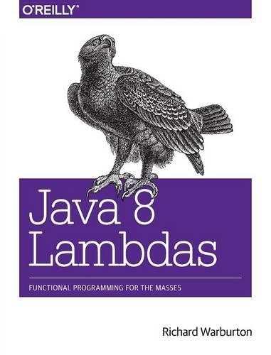 [object Object] «Java 8 Lambdas: Pragmatic Functional Programming», автор Ричард Уорбертон - фото №1