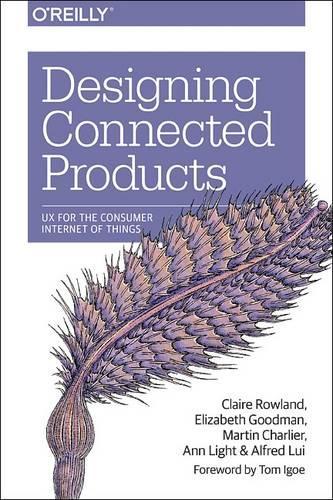 Паперова книга «Designing Connected Products», автор Клер Роуленд - фото №1