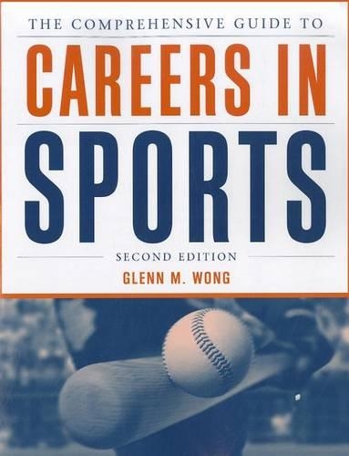 Бумажная книга «The Comprehensive Guide to Careers in Sports», автор Гленн М. Вонг - фото №1