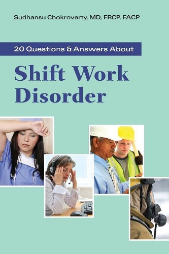 Бумажная книга «20 Questions And Answers About Shift Work Disorder», автор Судхансу Чокроверти - фото №1
