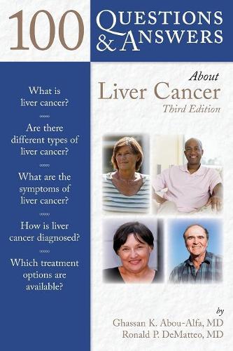 Бумажная книга «100 Questions  &  Answers About Liver Cancer», авторов Гассан К. Абу-Альфа, Рональд ДеМаттео - фото №1