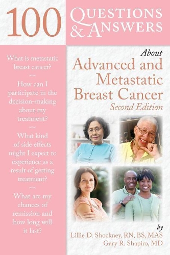 Паперова книга «100 Questions  &  Answers About Advanced  &  Metastatic Breast Cancer», авторів Гарі Р. Шапіро, Ліллі Д. Шокні - фото №1