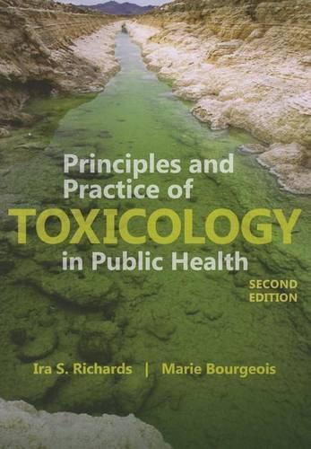 Бумажная книга «Principles And Practice Of Toxicology In Public Health», авторов Айра С. Ричардс, Мари Буржуа - фото №1