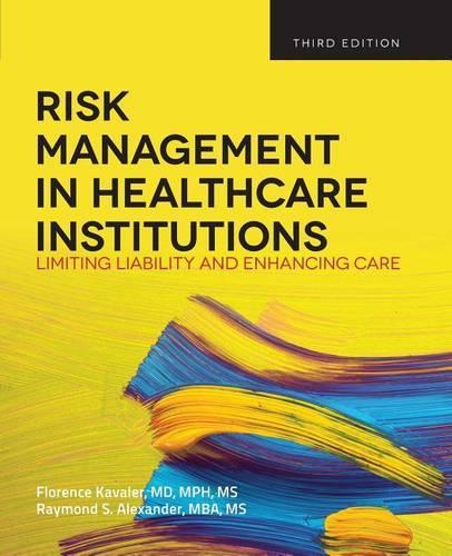 Паперова книга «Risk Management In Health Care Institutions», авторів Флоренс Кавалер, Реймонд С. Александер - фото №1