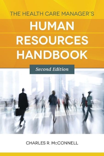 Бумажная книга «The Health Care Manager's Human Resources Handbook», автор Чарльз Р. Макконнелл - фото №1