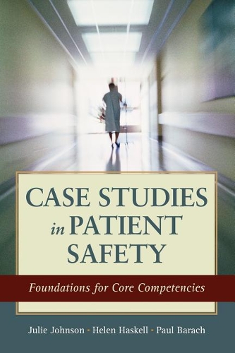 Бумажная книга «Case Studies In Patient Safety», авторов Хелен В. Хаскелл, Джули К. Джонсон, Пол Р. Барах - фото №1