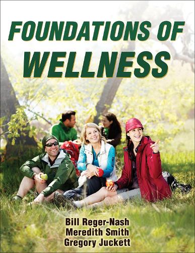 Бумажная книга «Foundations of Wellness», авторов Билл Регер-Наш, Грегори Джакетт, Мередит Смит - фото №1
