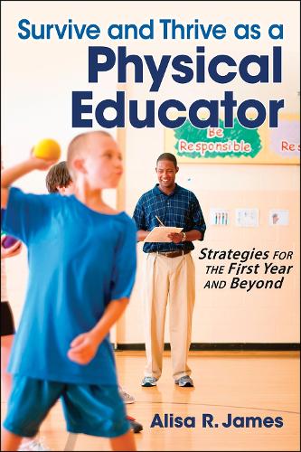 Бумажная книга «Survive and Thrive as a Physical Educator: Strategies for the First Year and Beyond», автор Алиса Р. Джеймс - фото №1