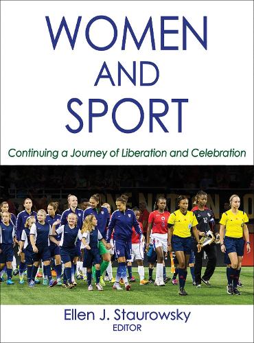 Паперова книга «Women and Sport: Continuing a Journey of Liberation and Celebration», автор Еллен Дж. Старовскі - фото №1
