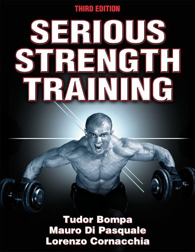 Бумажная книга «Serious Strength Training», авторов Лоренцо Корнаккиа, Мауро Ди Паскуале, Тудор О. Бомпа - фото №1
