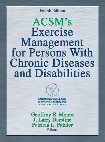 Паперова книга «ACSM's Exercise Management for Persons with Chronic Diseases and Disabilities» - фото №1